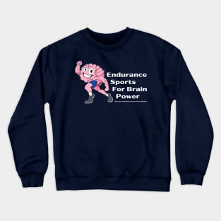 Endurance Sports for Brain Power Crewneck Sweatshirt